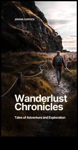 Wanderlust Chronics Povestea unui călător despre aventură, romantism și auto-descoperire